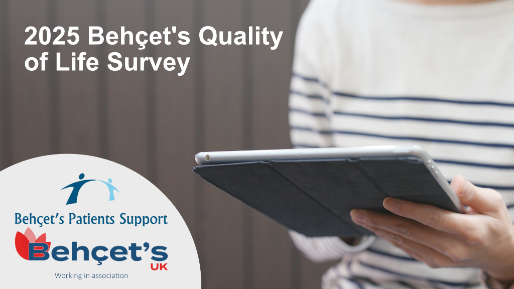 The focus of this image is of woman's hand holding a tablet computer.  The text reads "2023 Behçet's Quality of Life Survey" and the logos of Behçet's UK and Behçet's Patients Support are displayed with the words "working in association" underneath
