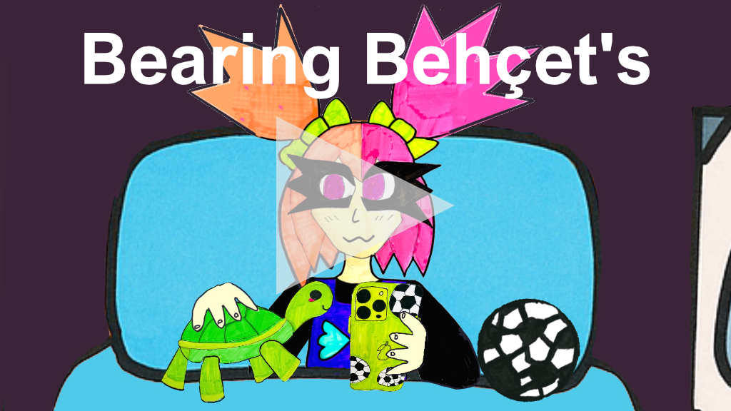 A colourful hand‑drawn animation frame showing a young person with brightly coloured hair sitting in bed holding a toy turtle and a mobile phone, with a football beside them, representing a character from the Bearing Behçet’s animation. The words "Bearing Behçet's" are written across the top of the image and a translucent white triangle is in the middle of the image indicating a play button