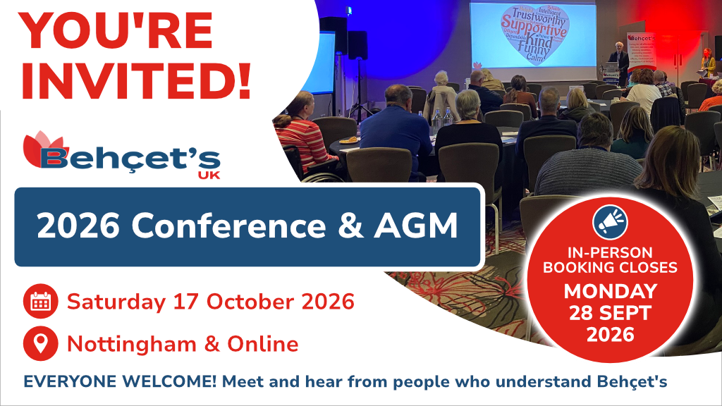 An event banner for the Behçet's UK 2026 Conference and AGM. On the left, bold red and blue text against a clean white background reads 'YOU'RE INVITED!' above the Behçet's UK charity logo. Below, a large dark blue rectangular badge reads '2026 Conference & AGM'. Red calendar and map pin icons display the event details: 'Saturday 17 October 2026' and 'Nottingham & Online'. At the absolute bottom left, blue text reads, 'Everyone welcome! Meet and hear from people who understand Behçet's'. On the right side, a photograph shows a warm, engaging view of an audience sitting at tables at a previous conference, looking toward a speaker stage. In the bottom right corner, a prominent red circle badge features white text that reads: In-person booking closes Monday 28 September 2026'.